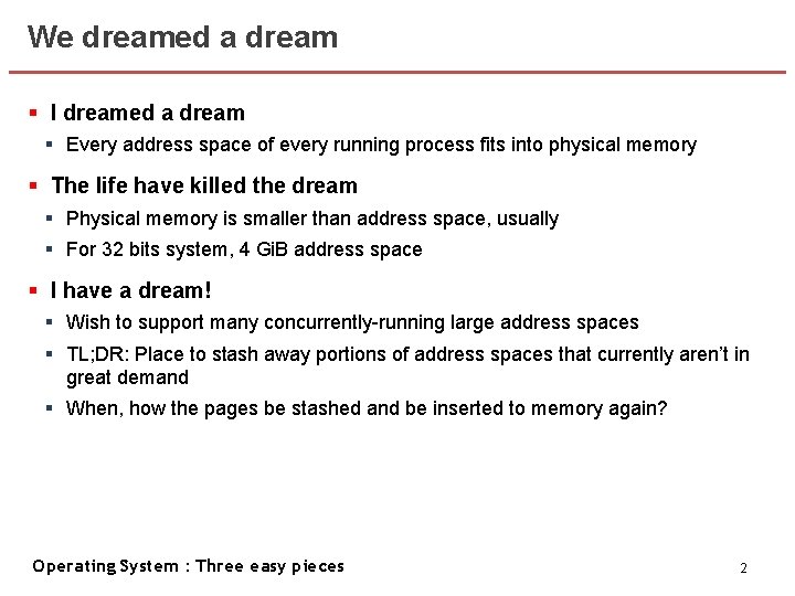 We dreamed a dream § I dreamed a dream § Every address space of
