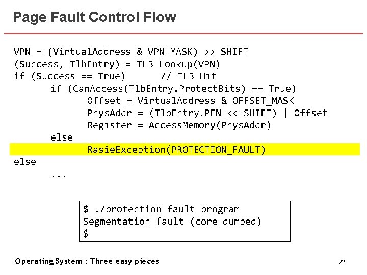 Page Fault Control Flow VPN = (Virtual. Address & VPN_MASK) >> SHIFT (Success, Tlb.