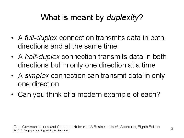 What is meant by duplexity? • A full-duplex connection transmits data in both directions