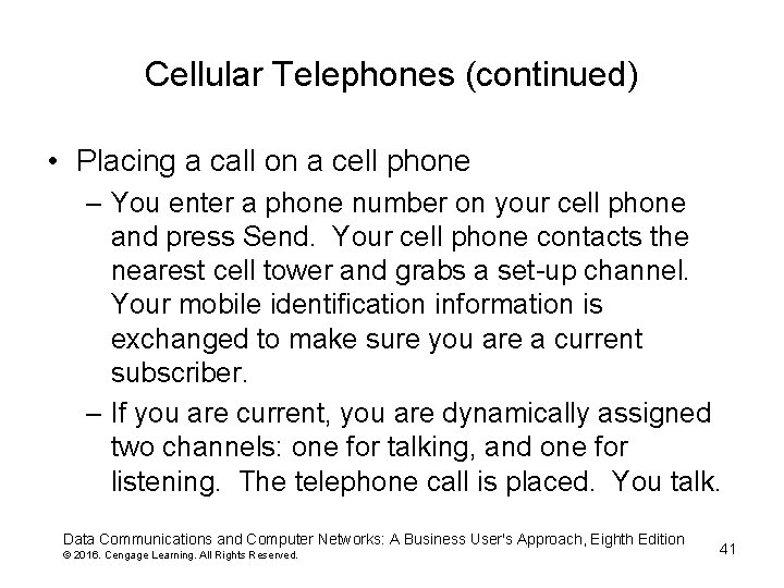 Cellular Telephones (continued) • Placing a call on a cell phone – You enter