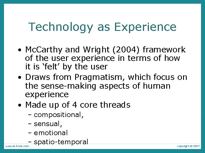 Technology as Experience • Mc. Carthy and Wright (2004) framework of the user experience