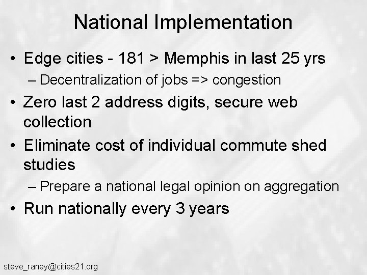 National Implementation • Edge cities - 181 > Memphis in last 25 yrs – National Implementation • Edge cities - 181 > Memphis in last 25 yrs –