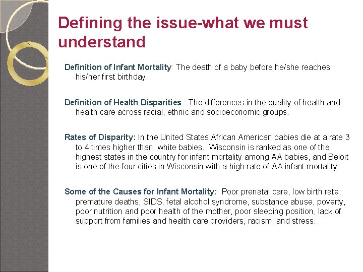 Defining the issue-what we must understand Definition of Infant Mortality: The death of a