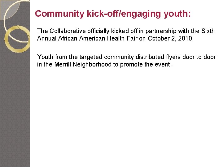 Community kick-off/engaging youth: The Collaborative officially kicked off in partnership with the Sixth Annual