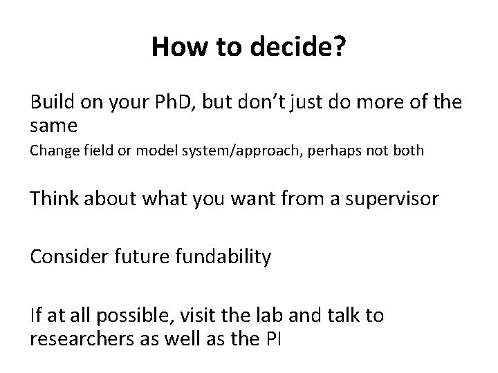 How to decide? Build on your Ph. D, but don’t just do more of