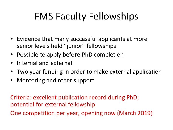 FMS Faculty Fellowships • Evidence that many successful applicants at more senior levels held