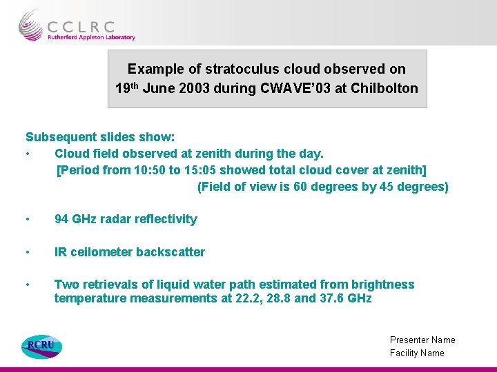 Example of stratoculus cloud observed on 19 th June 2003 during CWAVE’ 03 at