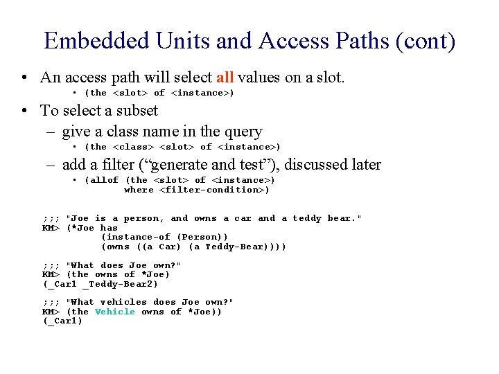 Embedded Units and Access Paths (cont) • An access path will select all values