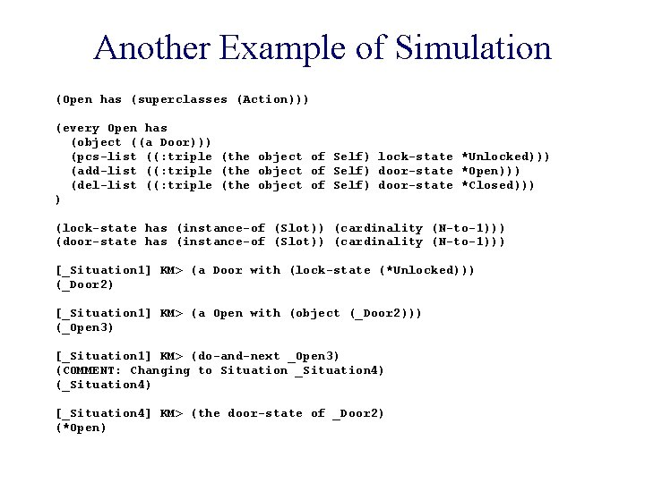 Another Example of Simulation (Open has (superclasses (Action))) (every Open has (object ((a Door)))