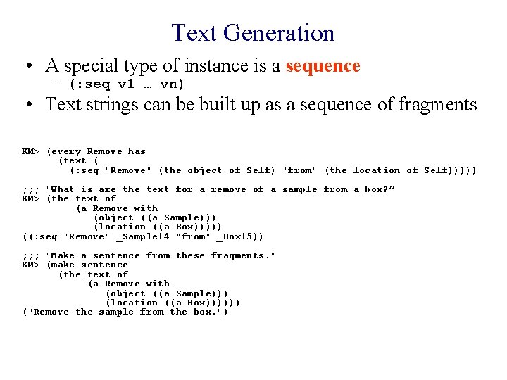 Text Generation • A special type of instance is a sequence – (: seq