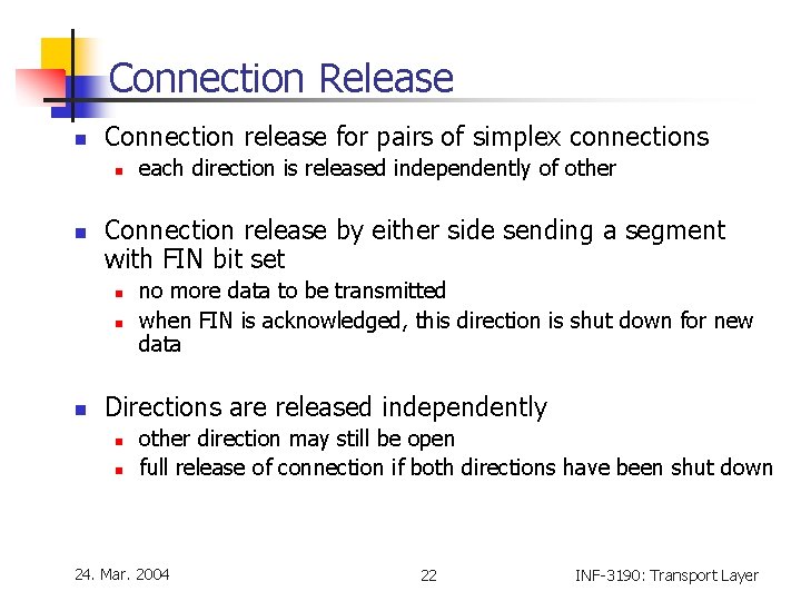 Connection Release n Connection release for pairs of simplex connections n n Connection release Connection Release n Connection release for pairs of simplex connections n n Connection release