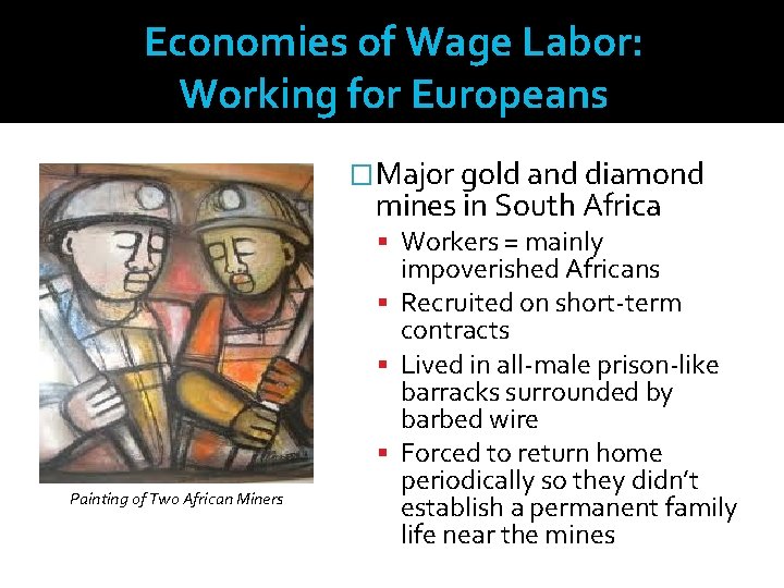 Economies of Wage Labor: Working for Europeans �Major gold and diamond mines in South