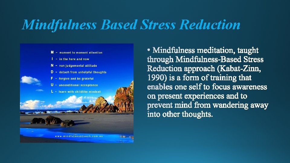 Mindfulness Based Stress Reduction 