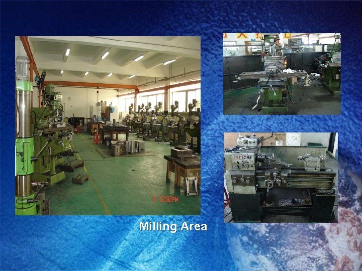 Milling Area 