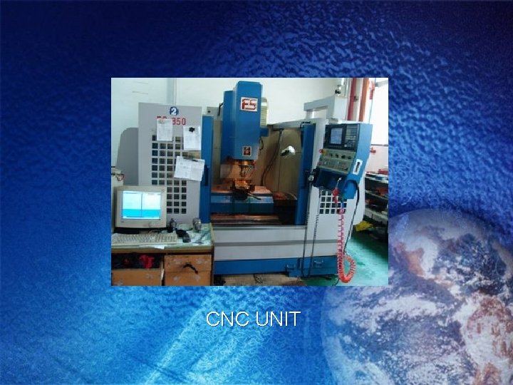 CNC UNIT 