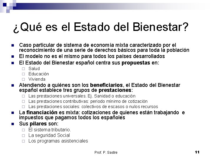 ¿Qué es el Estado del Bienestar? n n n Caso particular de sistema de ¿Qué es el Estado del Bienestar? n n n Caso particular de sistema de