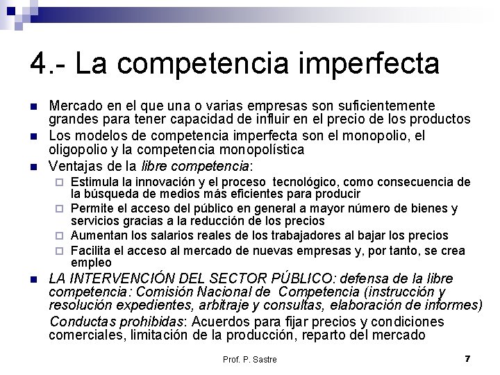 4. - La competencia imperfecta n n n Mercado en el que una o 4. - La competencia imperfecta n n n Mercado en el que una o