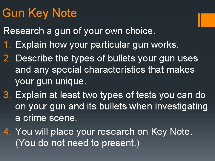 Gun Key Note Research a gun of your own choice. 1. Explain how your