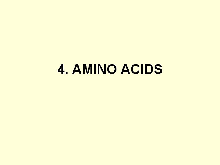 4. AMINO ACIDS 