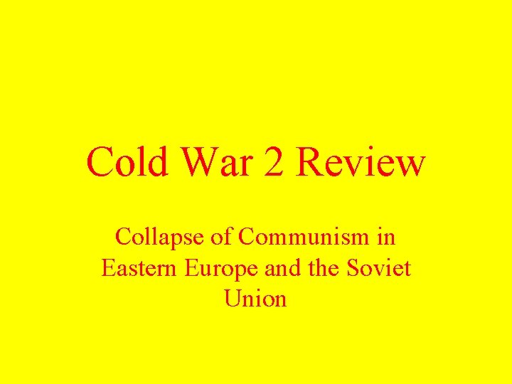 Cold War 2 Review Collapse of Communism in