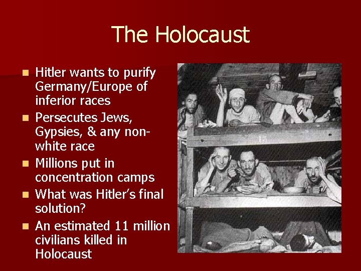 The Holocaust n n n Hitler wants to purify Germany/Europe of inferior races Persecutes