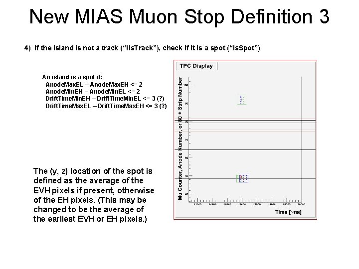 New MIAS Muon Stop Definition 3 4) If the island is not a track