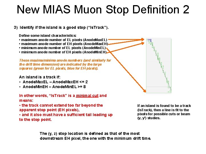 New MIAS Muon Stop Definition 2 3) Identify if the island is a good
