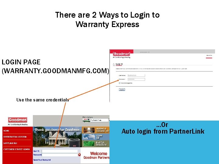 There are 2 Ways to Login to Warranty