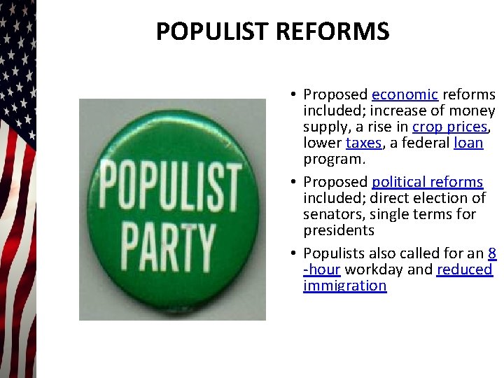 POPULIST REFORMS • Proposed economic reforms included; increase of money supply, a rise in