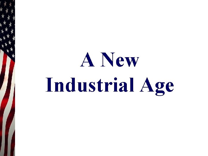 A New Industrial Age 