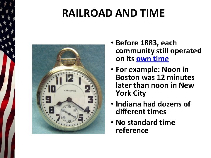 RAILROAD AND TIME • Before 1883, each community still operated on its own time