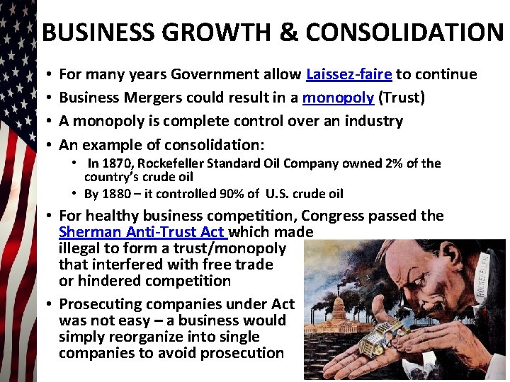 BUSINESS GROWTH & CONSOLIDATION • • For many years Government allow Laissez-faire to continue