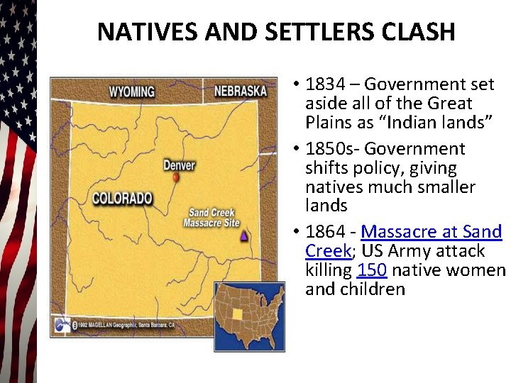 NATIVES AND SETTLERS CLASH • 1834 – Government set aside all of the Great