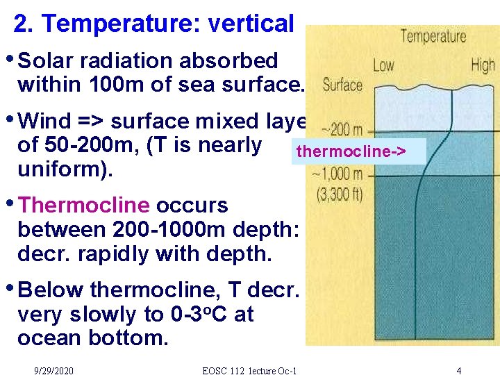 2. Temperature: vertical • Solar radiation absorbed within 100 m of sea surface. •