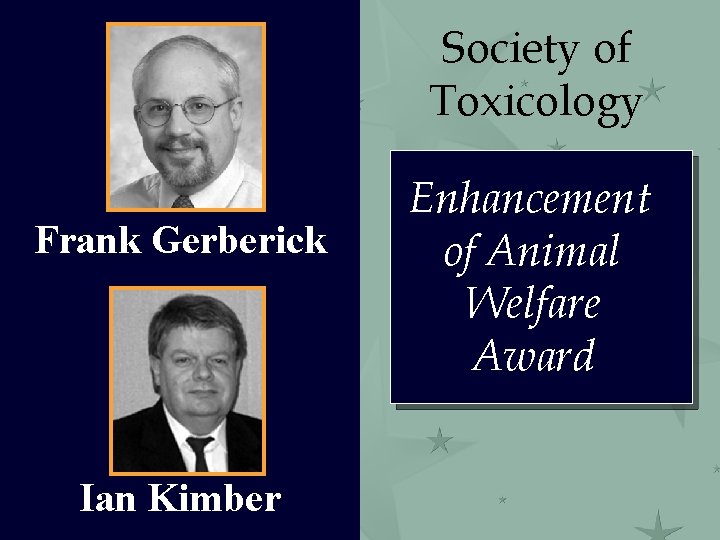 Society of Toxicology Frank Gerberick Ian Kimber Enhancement of Animal Welfare Award 