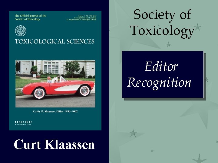 Society of Toxicology Editor Recognition Curt Klaassen 