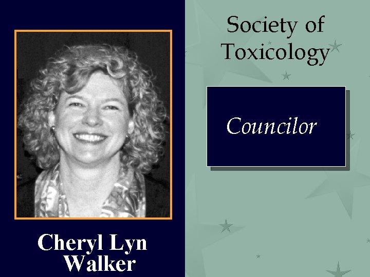 Society of Toxicology Councilor Cheryl Lyn Walker 