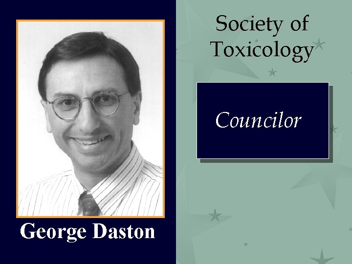 Society of Toxicology Councilor George Daston 