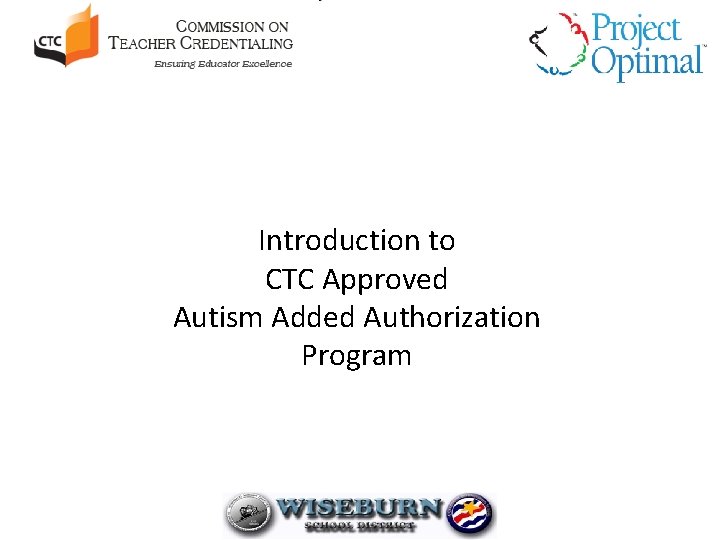 Introduction to CTC Approved Autism Added Authorization Program 