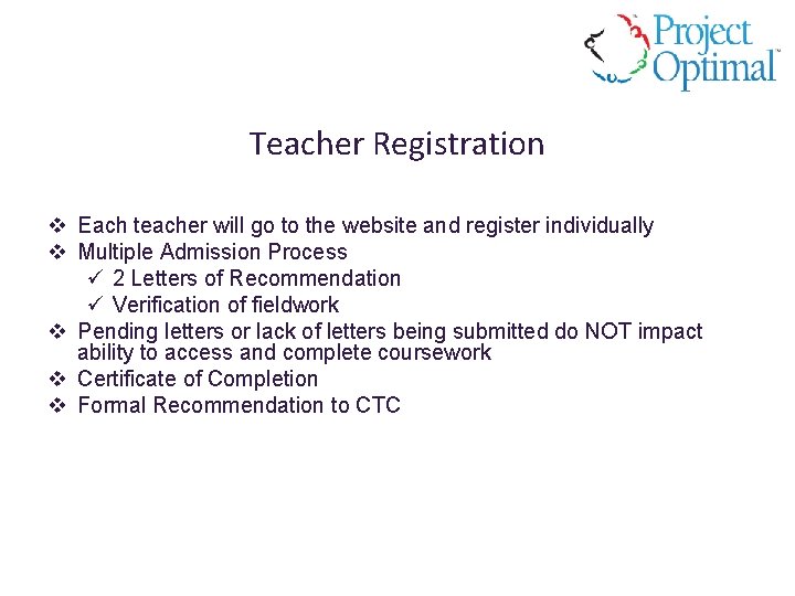 Teacher Registration v Each teacher will go to the website and register individually v