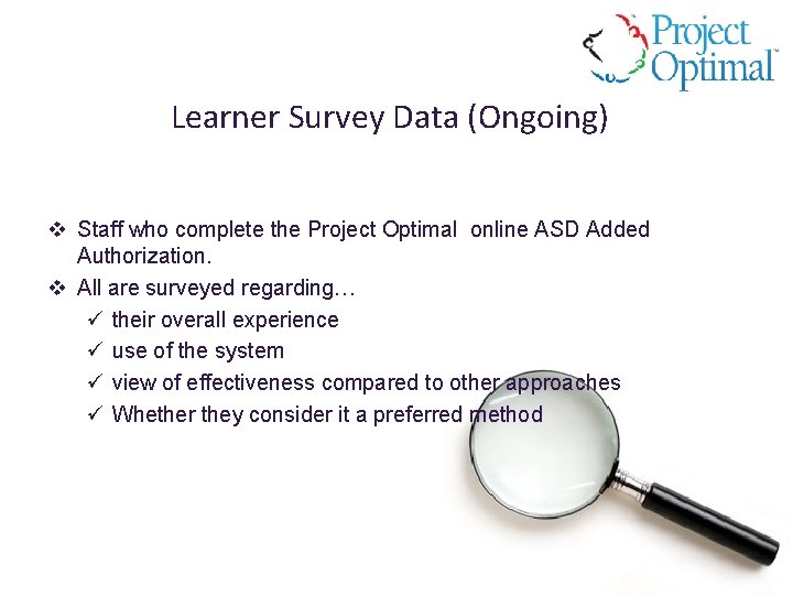 Learner Survey Data (Ongoing) v Staff who complete the Project Optimal online ASD Added