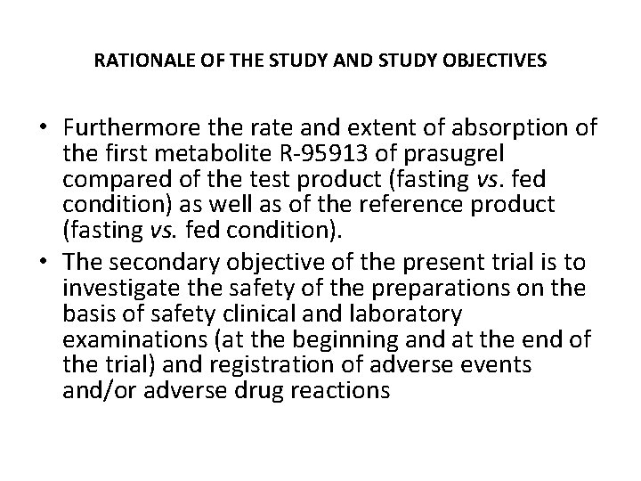 RATIONALE OF THE STUDY AND STUDY OBJECTIVES • Furthermore the rate and extent of