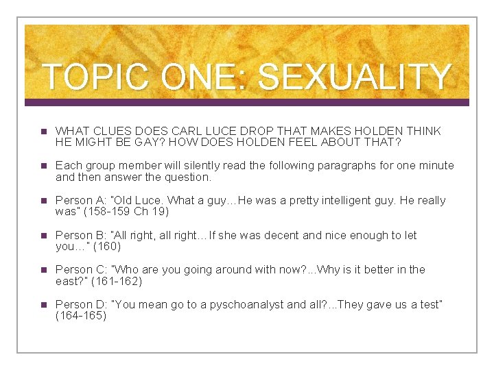 TOPIC ONE: SEXUALITY n WHAT CLUES DOES CARL LUCE DROP THAT MAKES HOLDEN THINK