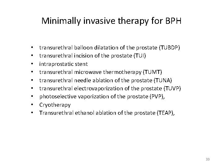 Minimally invasive therapy for BPH • • • transurethral balloon dilatation of the prostate
