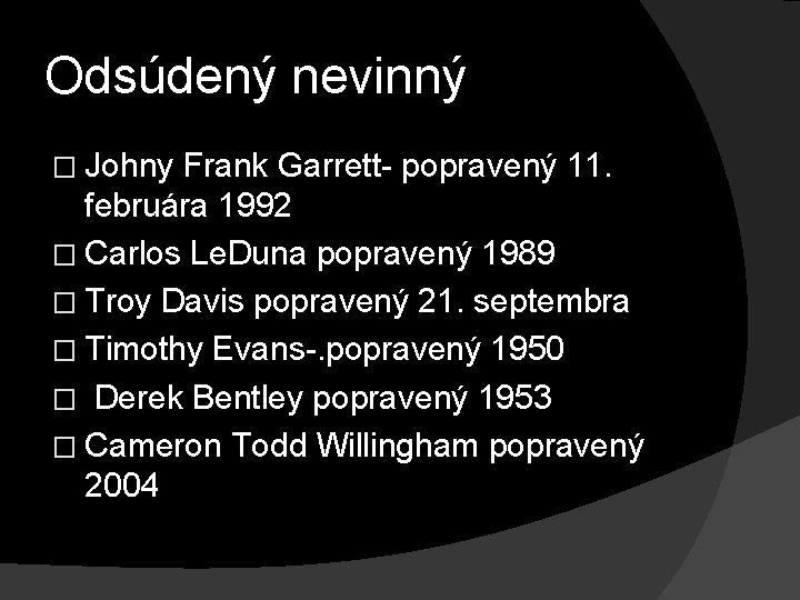 Odsúdený nevinný � Johny Frank Garrett- popravený 11. februára 1992 � Carlos Le. Duna