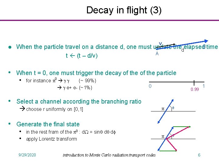 Decay in flight (3) v l When the particle travel on a distance d,