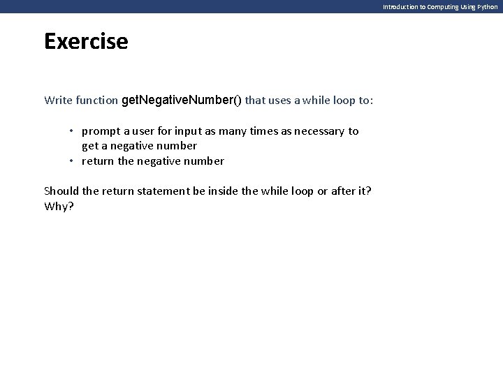 Introduction to Computing Using Python Exercise Write function get. Negative. Number() that uses a