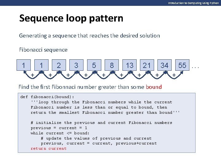 Introduction to Computing Using Python Sequence loop pattern Generating a sequence that reaches the