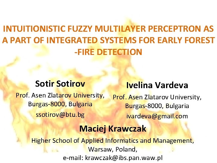 INTUITIONISTIC FUZZY MULTILAYER PERCEPTRON AS A PART OF INTEGRATED SYSTEMS FOR EARLY FOREST -FIRE