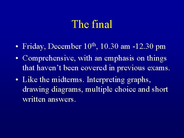 The final • Friday, December 10 th, 10. 30 am -12. 30 pm •